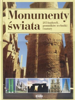 Okładka:  praca zbiorowa - Monumenty światam - 215 budowli, pomników techniki i natury