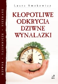 Okładka: Laura Smokowicz - Kłopotliwe odkrycia, dziwne wynalazki