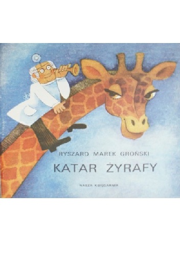 Okładka: Ryszard Marek Groński - Katar żyrafy