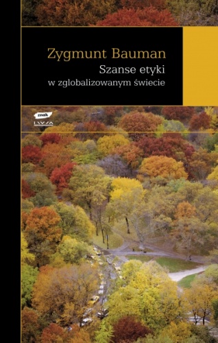 Okładka: Zygmunt Bauman - Szanse etyki w zglobalizowanym świecie