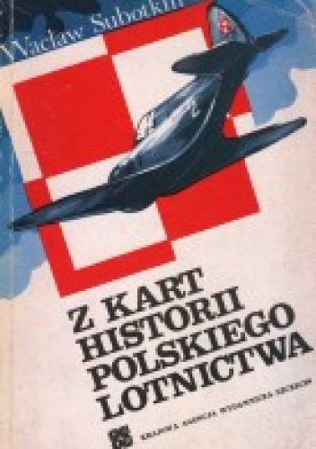 Okładka: Wacław Subotkin - Z kart historii polskiego lotnictwa