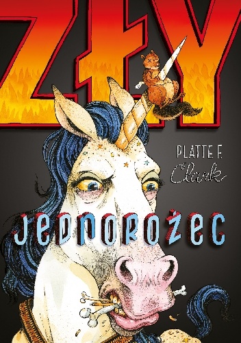 Okładka: Platte F. Clark - Zły jednorożec