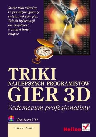 Okładka: André LaMothe - Triki najlepszych programistów gier 3D. Vademecum profesjonalisty