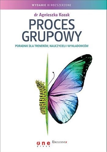 Okładka: Agnieszka Kozak - Proces grupowy. Poradnik dla trenerów, nauczycieli i wykładowców