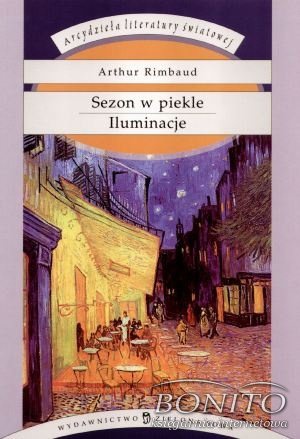 Okładka: Arthur Rimbaud - Sezon w piekle. Iluminacje