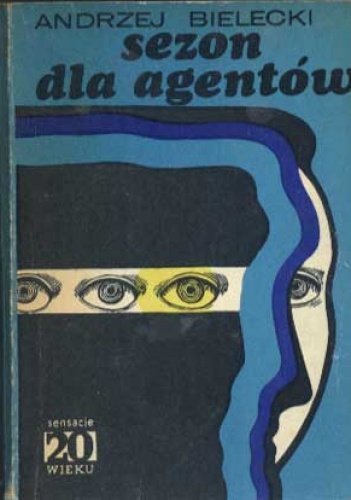 Okładka: Andrzej Bielecki - Sezon dla agentów