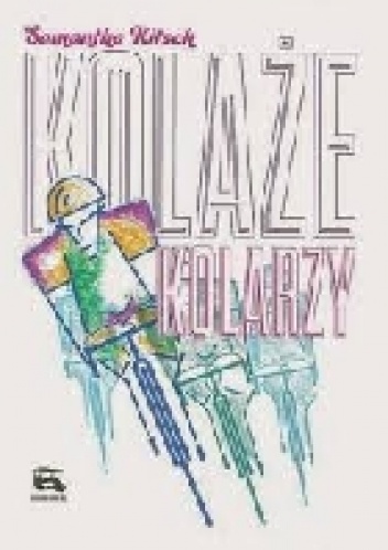 Okładka: Samantha Kitsch - Kolaże kolarzy