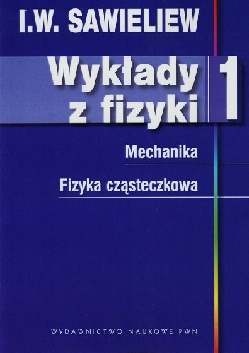 Okładka: Igor Sawieliew - Wykłady z fizyki tom 1