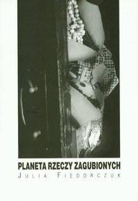 Okładka: Julia Fiedorczuk - Planeta rzeczy zagubionych