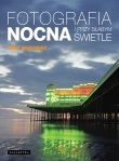Okładka: Tony Worobiec - Fotografia nocna i przy słabym świetle
