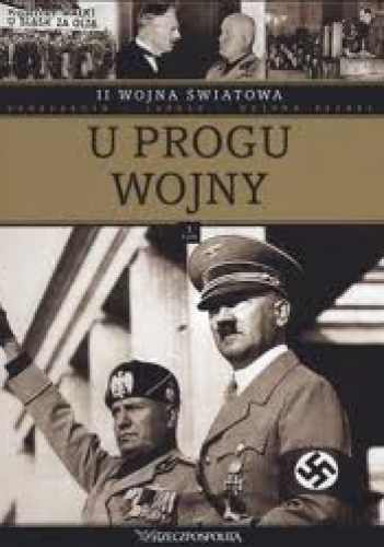Okładka:  praca zbiorowa - II wojna światowa. U progu wojny