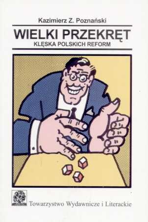 Okładka: Kazimierz Poznański - Wielki przekręt. Kleska polskich reform
