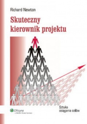 Okładka: Richard Newton - Skuteczny kierownik projektu