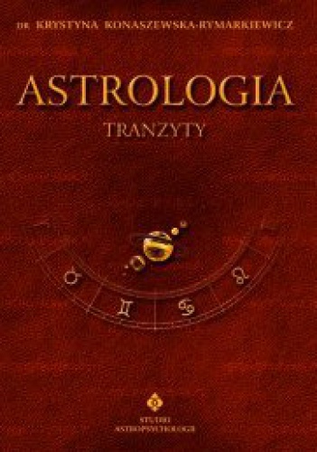 Okładka: Krystyna Konaszewska-Rymarkiewicz - Astrologia - Tranzyty. Tom III