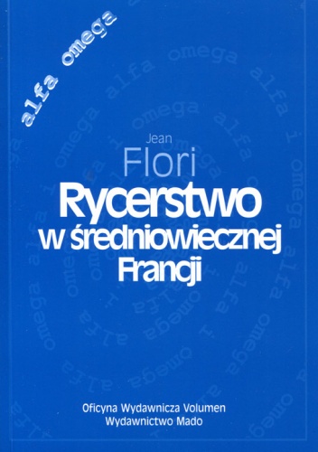Okładka: Jean Flori - Rycerstwo w średniowiecznej Francji