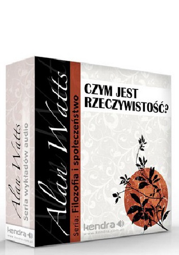 Okładka: Alan Watts - Czym jest rzeczywistość?