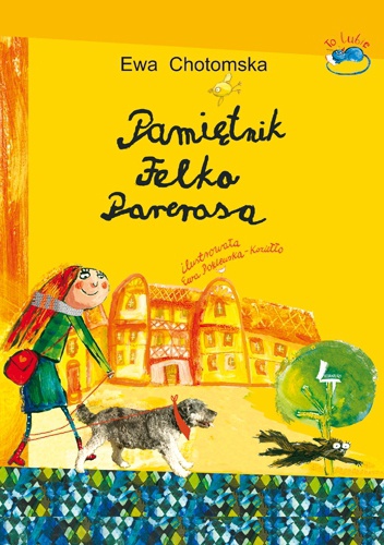 Okładka: Ewa Chotomska - Pamiętnik Felka Parerasa