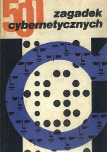 Okładka: Stefan Forlicz - 500 zagadek cybernetycznych