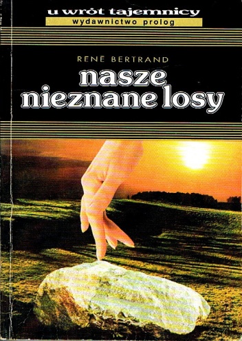 Okładka: Rene Bertrand - Nasze nieznane losy