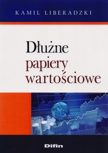 Okładka: Kamil Liberadzki - Dłużne papiery wartościowe