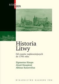 Okładka: Zygmunt Kiaupa - Historia Litwy od czasów najdawniejszych do 1795 roku