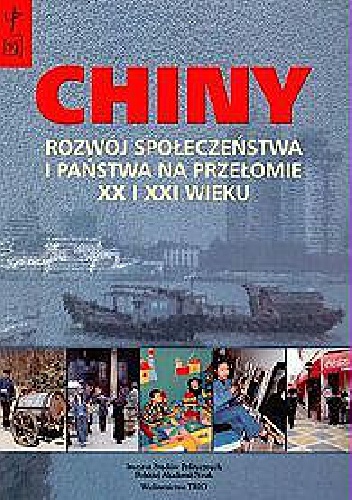 Okładka: Krzysztof Gawlikowski - Chiny. Rozwój społeczeństwa i państwa na przełomie XX i XXI wieku