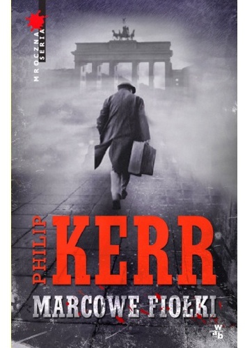 Okładka: Philip Kerr - Marcowe fiołki