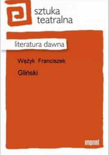 Okładka: Franciszek Wężyk - Gliński. Tragedia w pięciu aktach wierszem