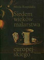 Okładka: Maria Rzepińska - Siedem wieków malarstwa europejskiego