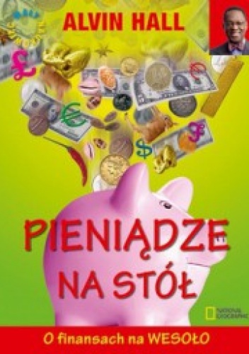 Okładka: Alvin Hall - Pieniądze na stół. O finansach na wesoło