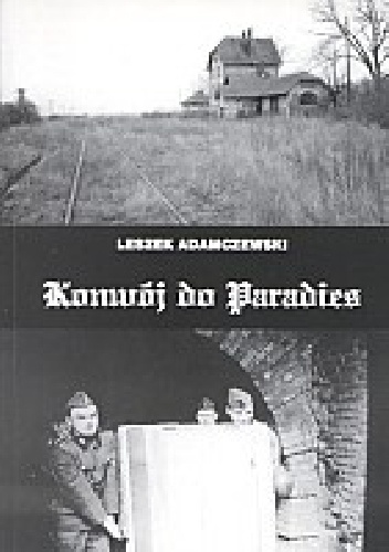 Okładka: Leszek Adamczewski - Konwój do Paradies