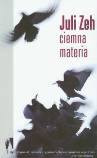 Okładka: Juli Zeh - Ciemna materia