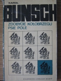 Okładka: Karol Bunsch - Zdobycie Kołobrzegu. Psie pole