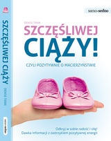 Okładka: Denise Tiran - Szczęśliwej ciąży! Czyli pozytywnie o macierzyństwie