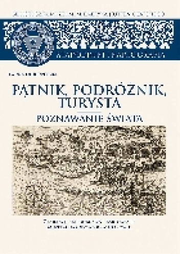 Okładka: Iwona Długopolska - Pątnik, podróżnik, turysta. Poznawanie świata