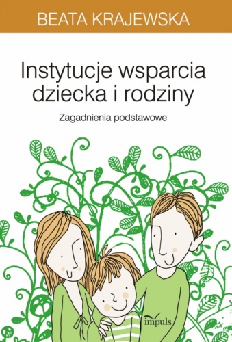 Okładka: Beata Krajewska - Instytucje wsparcia dziecka i rodziny