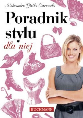 Okładka: Aleksandra Gietka-Ostrowska - Poradnik stylu dla niej