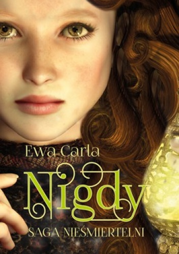 Okładka: Ewa Carla - Nigdy. Saga nieśmiertelni