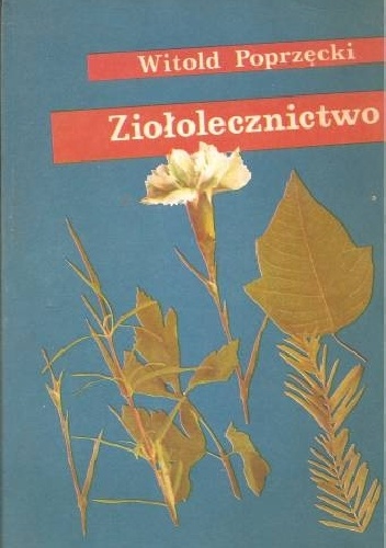 Okładka: Witold Poprzęcki - Ziołolecznictwo