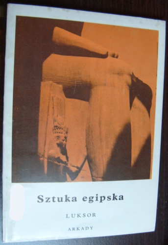 Okładka: Kazimierz Michałowski - Sztuka egipska. Luksor
