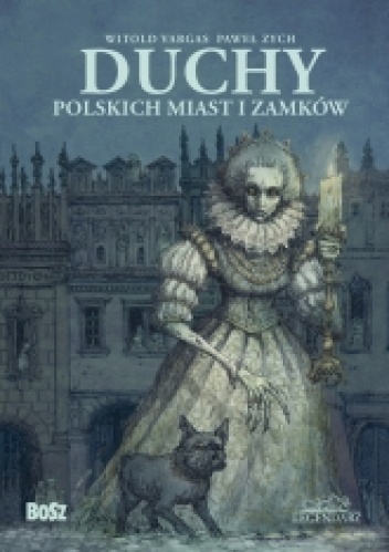Okładka: Paweł Zych - Duchy polskich miast i zamków