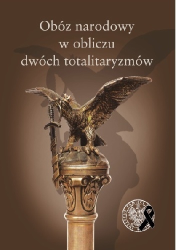 Okładka:  praca zbiorowa - Obóz narodowy w obliczu dwóch totalitaryzmów