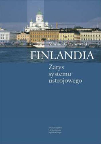 Okładka: Marian Grzybowski - Finlandia. Zarys systemu ustrojowego