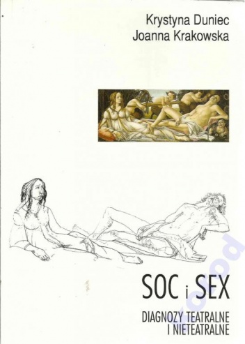 Okładka: Krystyna Duniec - Soc i sex. Diagnozy teatralne i nieteatralne