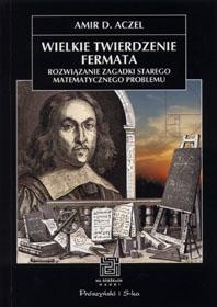 Okładka: Amir D. Aczel - Wielkie twierdzenie Fermata. Rozwiązanie zagadki starego matematycznego problemu