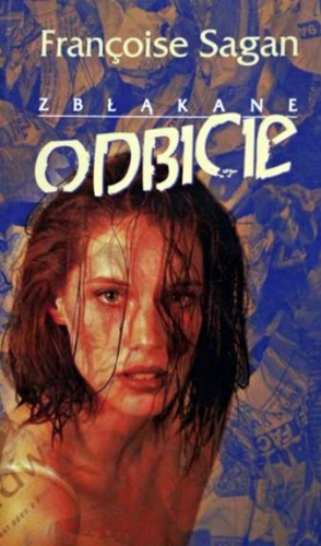 Okładka: Françoise Sagan - Zbłąkane odbicie