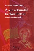 Okładka: Ludwik Stomma - Życie seksualne królów Polski