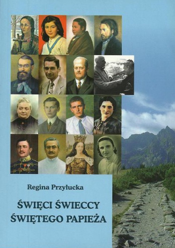 Okładka: Regina Przyłucka - Święci świeccy świętego papieża