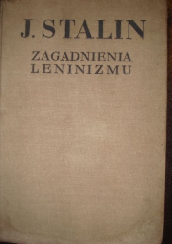 Okładka: Józef Stalin - ZAGADNIENIA LENINIZMU