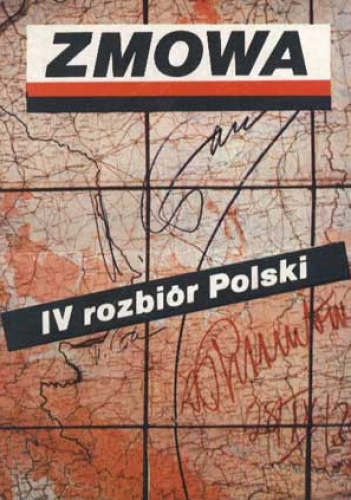 Okładka: Andrzej Leszek Szcześniak - Zmowa IV rozbiór Polski